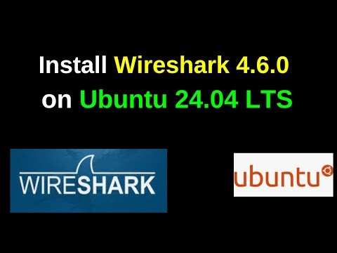 How to Install Wireshark 4.6.0 on Ubuntu 24.04 LTS | Latest Stable Release 2025!
