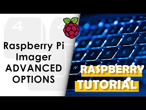 Introducing Raspberry Pi "Advanced options"