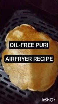 Oil-Free Puri in Airfryer | Dialysis Diet Friendly Recipe#airfryerrecipes#dialysisdiet#oilfree#food
