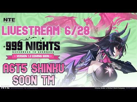🔴SHINKU GAMEPLAY VID OUT, CN NTE 1.2 PREFARMING TIME🔴TOF 6.1 FAQ RECORDING🔴DNA🔴TES PRIVATY UNBOXING🔴