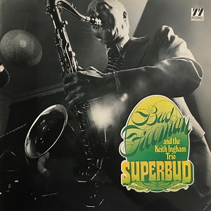 Bud Freeman  And  The Keith Ingham Trio - Superbud