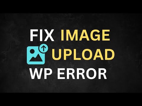 How to Fix Image Upload Issue in WordPress