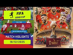 FIFA Arab Cup Final: Jordan 2-3 Morocco | All Goals & Highlights | Final Match