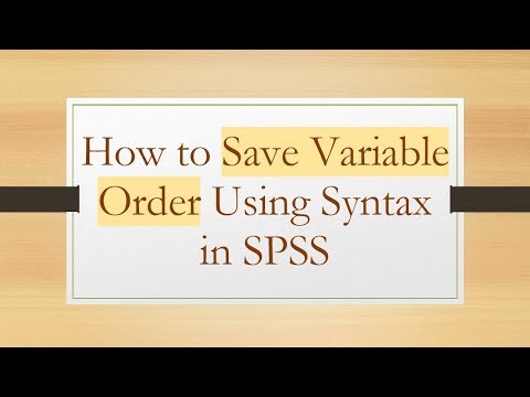 How to Save Variable Order Using Syntax in SPSS