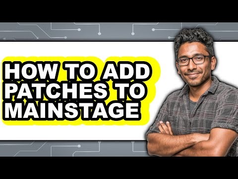 How to Add Patches to Mainstage (only Way)