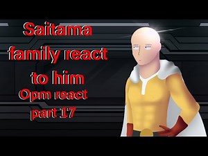 Saitama family react to saitama + more | gacha reacts | gacha Opm | one punch man | part 17 | my AU