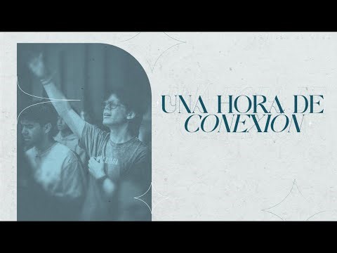 UNA HORA DE CONEXIÓN - TIEMPO DE ORACIÓN - FEB. 03/2026