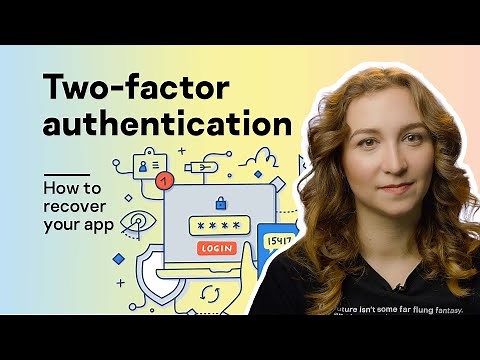 Two-factor authentication: how to recover your app