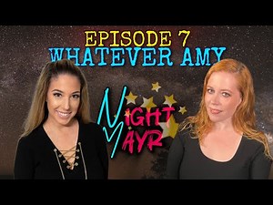 NightMayr Episode 7 - Whatever Amy - Modeling & YouTube! Disney Adult Cringe!