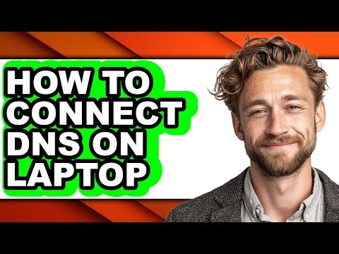 How to Connect Dns on Laptop (only Way)