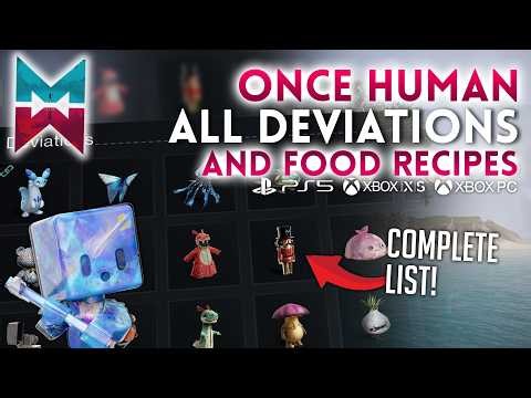 ONCE HUMAN HOW TO GET DEVIATIONS & FOOD RECIPES (PS5, XBOX, MOBILE & PC)
