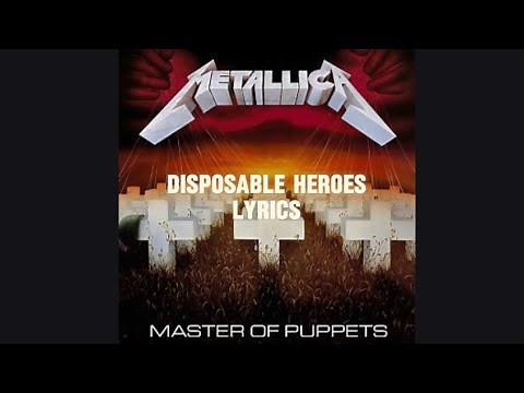 Metallica - Disposable Heroes | Lyrics