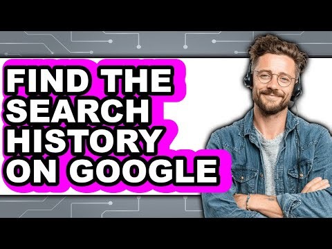 How to Find the Search History on Google - Step by Step