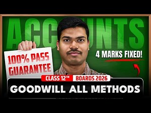 Goodwill Valuation | All Methods | DAY 09. 100% Pass Guaranteed | Class 12 Accounts Board Exam 2026