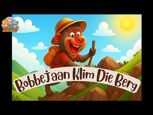 Afrikaanse Kinderliedjie | Bobbejaan Klim Die Berg | Afrikaanse Kinder Rympies
