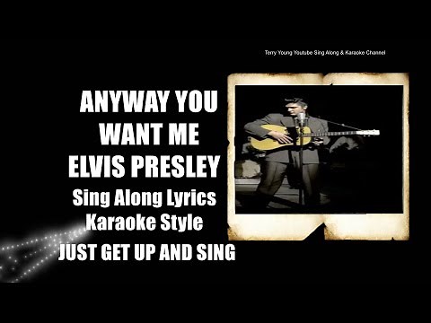 Elvis 1956 Any Way You Want Me HQ Lyrics