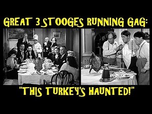 Great 3 Stooges Running Gag: "This Turkey's Haunted!"