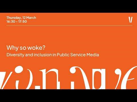 Why so woke? Diversity and Inclusion in Public Service Media