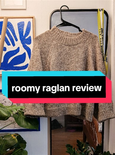 final thoughts on my roomy raglan, love this pattern so much. made some mistakes and modifications but learned a lot in this sweater so I'm definitely knitting another one in the near future. @julesknitthis #knitting #roomyraglanbyjules #roomyraglan #knittok #knittingtiktok