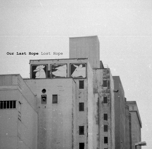Our Last Hope Lost Hope - Our Last Hope Lost Hope