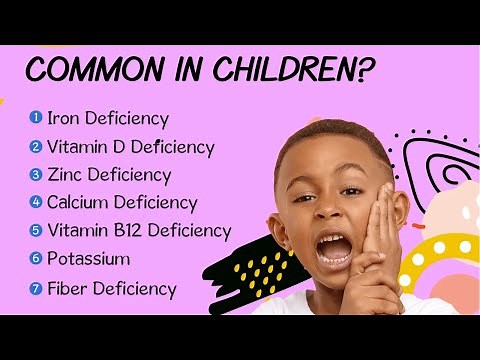 Nutrient Deficiencies in children |7 Signs of Nutritional Deficiencies in children