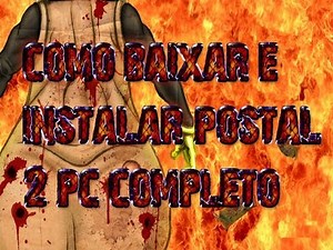 como baixar e instalar postal 2 pc completo