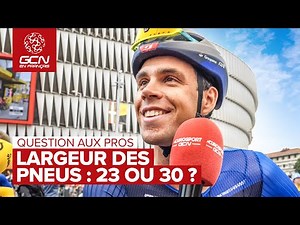 Largeur des pneus : 23 ou 30 ? | Question aux pros