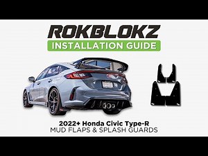 2023+ Honda Civic Type R: Installing Rokblokz Mud Flaps and Splash Guards