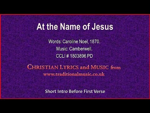 At The Name Of Jesus(Caroline Noel) - Hymn Lyrics & Music