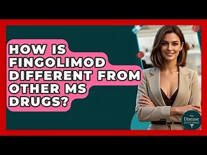 How Is Fingolimod Different From Other MS Drugs? - The Disease Encyclopedia
