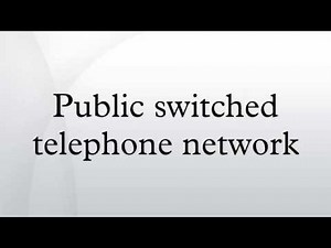 Public switched telephone network