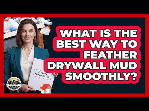 What Is The Best Way To Feather Drywall Mud Smoothly?