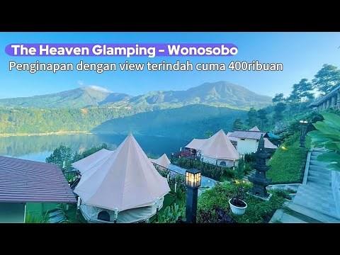 THE HEAVEN GLAMPING AND RESTO | GLAMPING DENGAN VIEW TERINDAH DI WONOSOBO