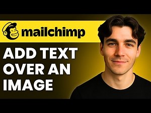 How To Add Text Over Image In Mailchimp (Tutorial 2026)