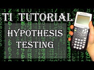 Hypothesis Testing for the TI 83/84