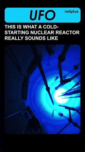 Did You Know What a Nuclear Reactor Sounds Like When It Starts?