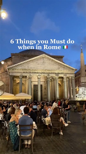 6 Things to do in Rome you can’t Miss 🇮🇹