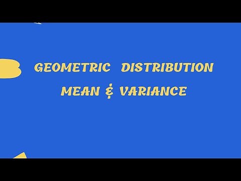 Mean & Variance of Geometric Distribution