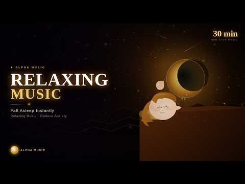 Relaxing Music for Insomnia Relief - Alpha Music