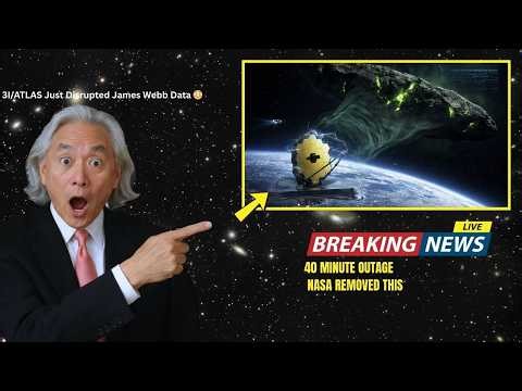3I Atlas Passed Through — Then James Webb Lost 40 Minutes Michio Kaku