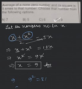 Average of a none zero number and its square is 5 times to that... | Filo