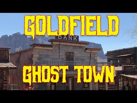Goldfield Ghost Town