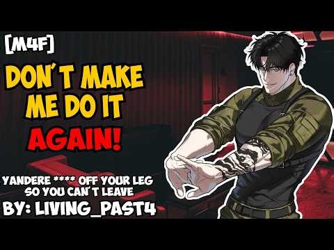 [VERY Dark] Insane Yandere Boyfriend TOOK Your LEG [M4F] [Restrained] [ASMR Roleplay]