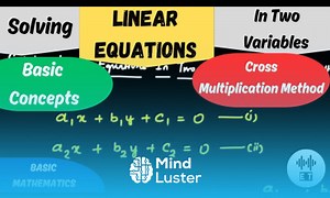Mind Luster - Learn Solving Linear Equations In Two Variables Cross Multiplication Method Basic Concepts