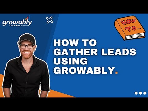 How to Gather Leads using Growably