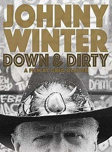 Johnny Winter Down  Dirty (2014) - Movie