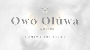 MP3 DOWNLOAD: Tomiwa Immanuel - Owó Olúwa (Hand of God) [  Lyrics] | CeeNaija