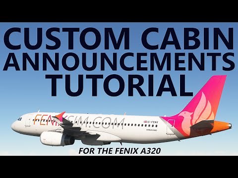 Fenix Custom Airline Announcements Tutorial - How to Set Cabin Sound Packs [MSFS] in 4K!