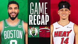 Game Recap: Celtics 143, Heat 110