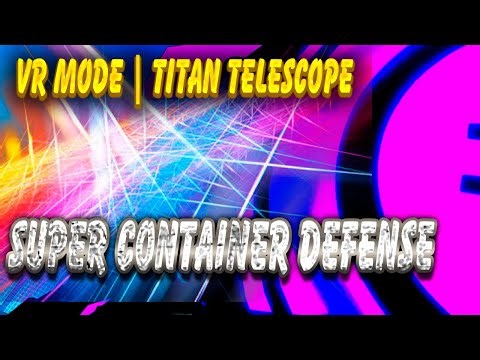 Super Container Defense VR 🕶️ | Titan Telescope Gameplay on Meta Quest 3 🚀